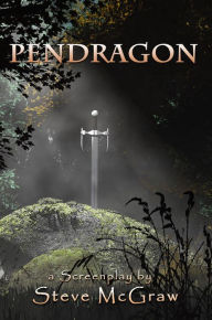 Title: Pendragon, Author: Steve McGraw