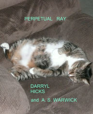 Title: Perpetual Ray, Author: Darryl Hicks