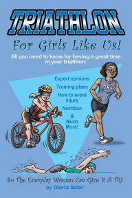 Title: Triathlon for Girls Like Us, Author: Gloria Safar