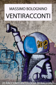 Title: 20 Racconti, Author: Massimo Bolognino