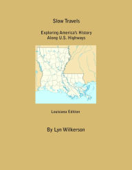 Title: Slow Travels-Louisiana, Author: Lyn Wilkerson