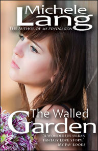 Title: The Walled Garden, Author: Michele Lang