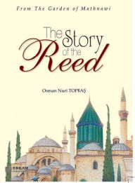 Title: The Story of the Reed, Author: Osman Nuri Topbas