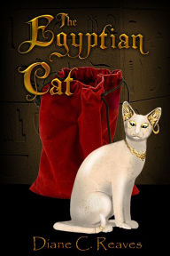 Title: The Egyptian Cat, Author: Diane Reaves