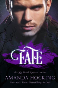 Title: Fate (My Blood Approves, #2), Author: Amanda Hocking