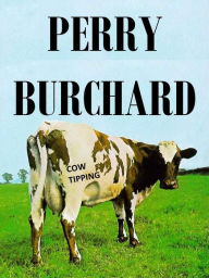 Title: Cow Tipping, Author: Perry Burchard