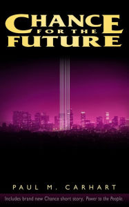 Title: Chance for the Future, Author: Paul M. Carhart