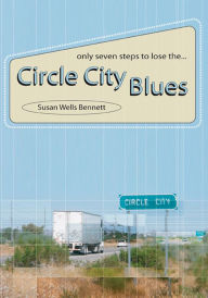 Title: Circle City Blues, Author: Susan Wells Bennett