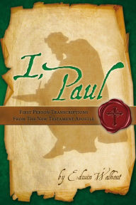 Title: I, Paul, Author: Edwin Walhout