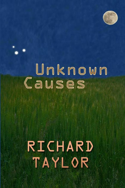 Unknown Causes by Richard Taylor | eBook | Barnes & Noble®