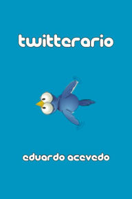 Title: Twitterario, Author: Eduardo Acevedo