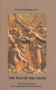 Title: The Way of the Cross, Author: Fr. Slavko Barbaric