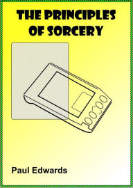 Title: The Principles of Sorcery, Author: Paul Edwards