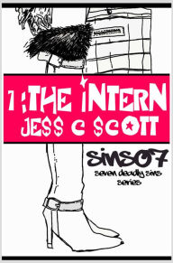 Title: The Intern (Sins07 Seven Deadly Sins, Book 1), Author: Jess C Scott
