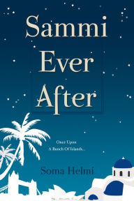 Title: Sammi Ever After, Author: Soma Helmi