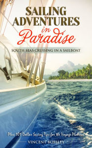 Title: Sailing Adventures in Paradise., Author: Vincent Bossley