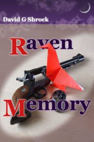 Title: Raven Memory, Author: David G Shrock