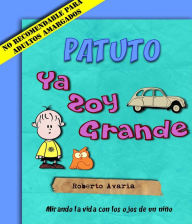 Title: Patuto: Ya Soy Grande, Author: Roberto Avaria