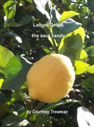 Title: Lemon Drops: the soul candy, Author: Courtney Trowman