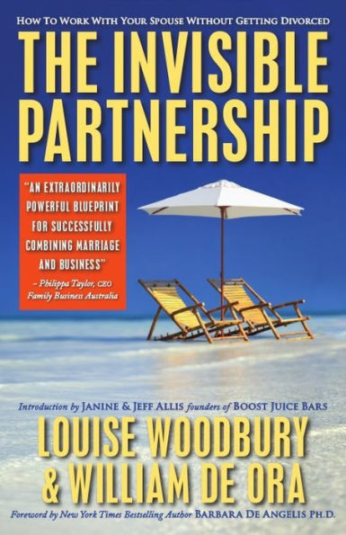 The Invisible Partnership: How To Work With Your Spouse Without Getting Divorced