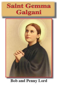 Title: Saint Gemma Galgani, Author: Bob Lord