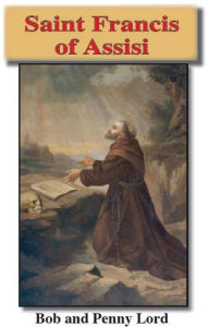 Title: Saint Francis of Assisi, Author: Bob Lord