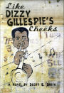 Like Dizzy Gillespie's Cheeks