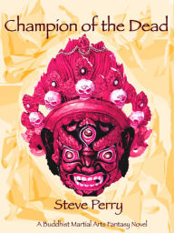 Title: Champion of the Dead, Author: Steve Perry