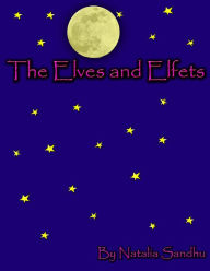 Title: The Elves and Elfets, Author: Natalia Sandhu