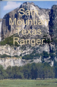 Title: Sam Mountian Texas Ranger, Author: Will Welton