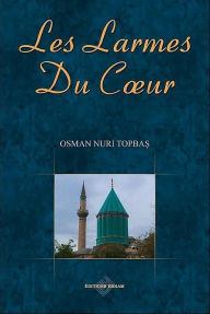 Title: Les Larmes du Coeur, Author: Osman Nuri Topbas