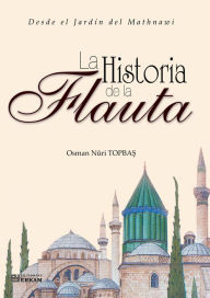 Title: La Historia de la Flauta, Author: Osman Nuri Topbas