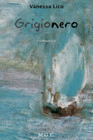 Title: Grigionero, Author: Vanessa Lico