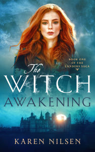 Title: The Witch Awakening (Book One of the Landers Saga), Author: Karen Nilsen