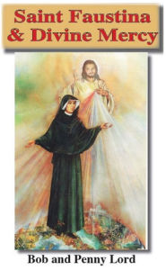 Title: Saint Faustina & Divine Mercy, Author: Bob Lord