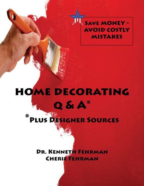 Home Decorating Q&A Plus Designer Sources