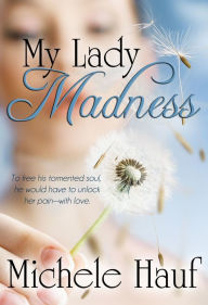 Title: My Lady Madness, Author: Michele Hauf