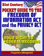 21st Century Pocket Guide to the Freedom of Information Act (FOIA) and the Privacy Act - Your Right to Federal Government Records, Sample Request Letters