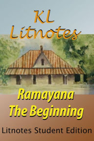 Title: Ramayana The Beginning Litnotes Student Edition, Author: KL Litnotes