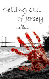 Title: Getting Out of Jersey, Author: M.P. Esham