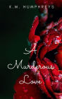 A Murderous Love