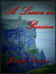 Title: A Lesson in Passion, Author: Jennifer Connors
