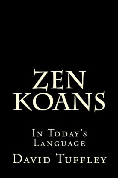 Zen Koans: In Today's Language