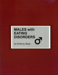 Title: Males With Eating Disorders, Author: Anthony Sepe