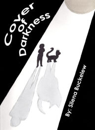 Title: Cover of Darkness, Author: Silena Buckelew