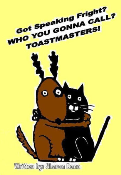 Got Speaking Fright? Who Ya Gonna Call? Toastmasters!