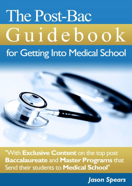 The Post-Bac Guidebook for Getting Into Medical School