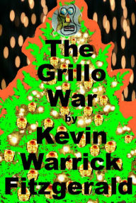 Title: The Grillo War, Author: Kevin Warrick Fitzgerald