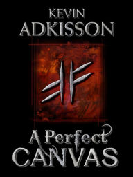 Title: A Perfect Canvas, Author: Kevin Adkisson