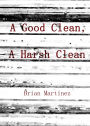 A Good Clean, A Harsh Clean